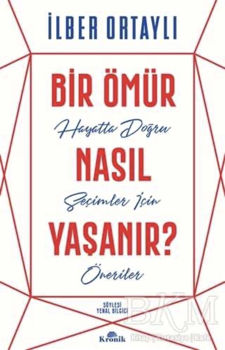 Bir Ömür Nasıl Yaşanır